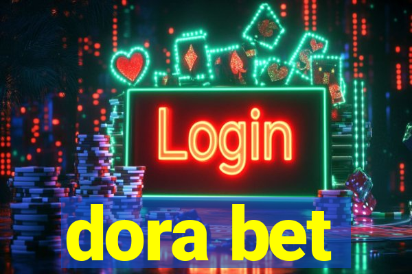 dora bet